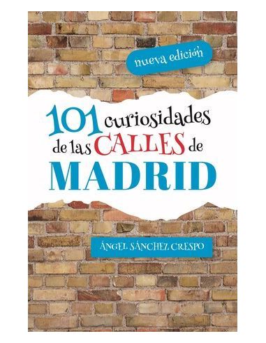 101 Curiosidades De La Calles De Madrid