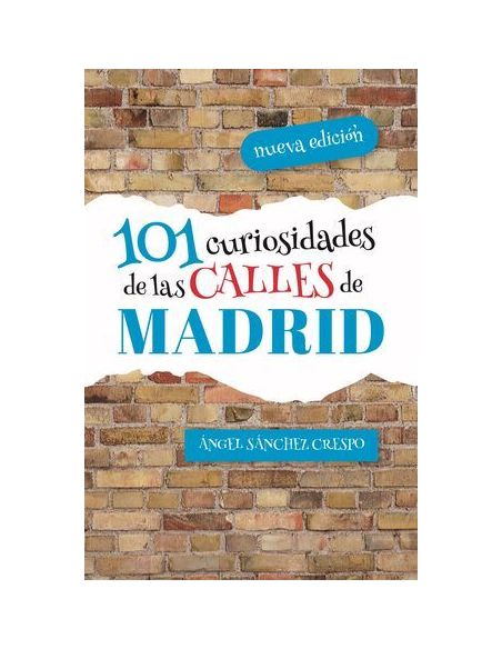 101 Curiosidades De La Calles De Madrid