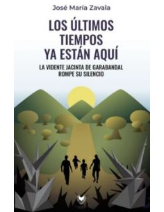 Los Últimos Tiempos Ya Están Aquí