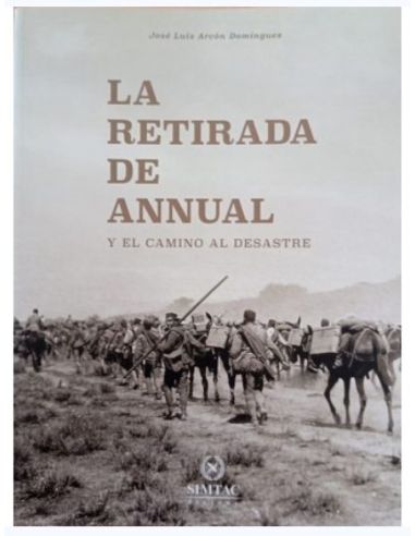 La Retirada De Annual Y El Camino Al Desastre