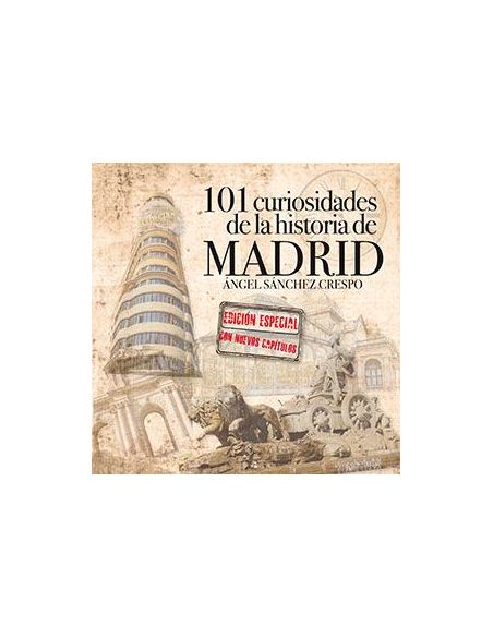 (Ed.Especial)101 Curiosidades Hª Madrid