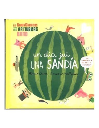 Un Día Fui Una Sandía