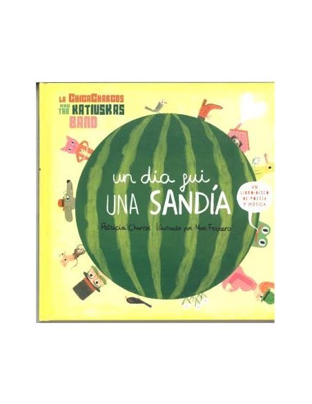 Un Día Fui Una Sandía