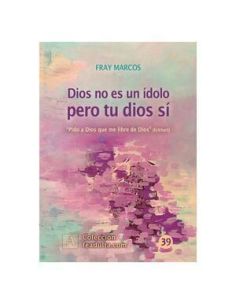 Dios No Es Un Idolo, Pero Tu Dios Si