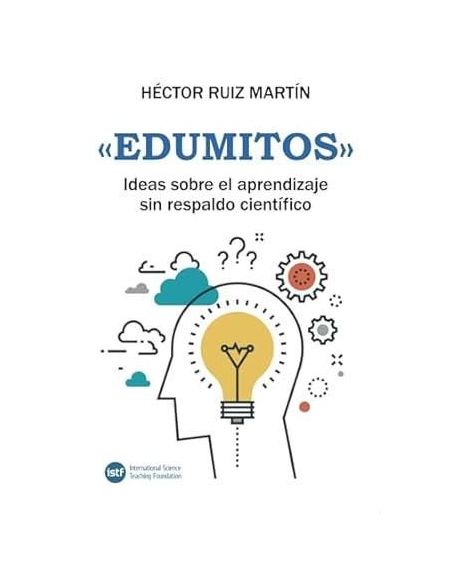 «Edumitos». Ideas Sobre El Aprendizaje Sin Respaldo