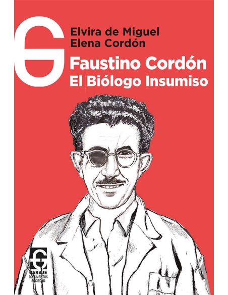 Faustino Cordón, El Biólogo Insumiso
