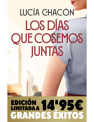 Los Días Que Cosemos Juntas (Campaña Navidad Grandes Éxitos Edición Limitada) (S
