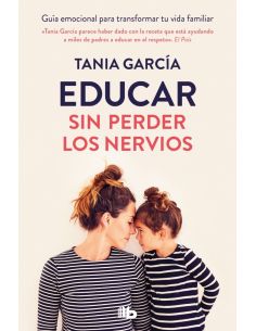 Educar Sin Perder Los Nervios