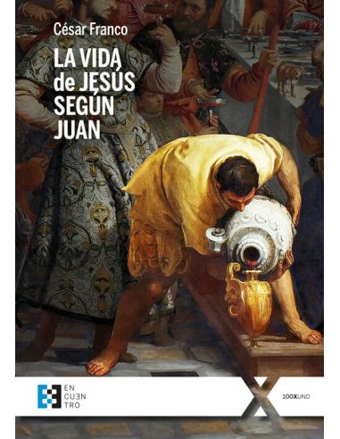 Vida De Jesus Segun Juan, La