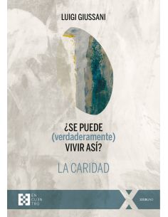 ¿Se Puede (Verdaderamente) Vivir Así? La Caridad