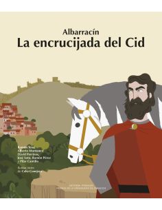 Albarracín. La Encrucijada Del Cid