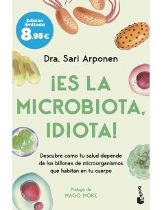¡Es La Microbiota, Idiota!