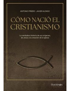 Cómo Nació El Cristianismo
