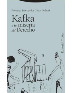 Kafka O La Miseria Del Derecho