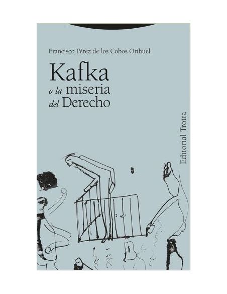 Kafka O La Miseria Del Derecho