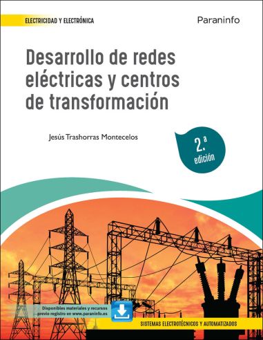 Desarrollo De Redes Eléctricas Y Centros De Transformación 2.ª Edición
