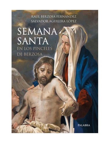 Semana Santa En Los Pinceles De Berzosa