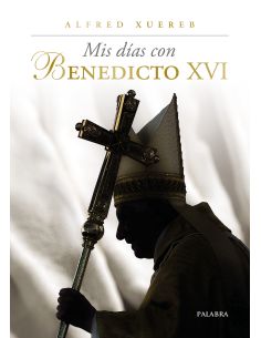 Mis Días Con Benedicto Xvi