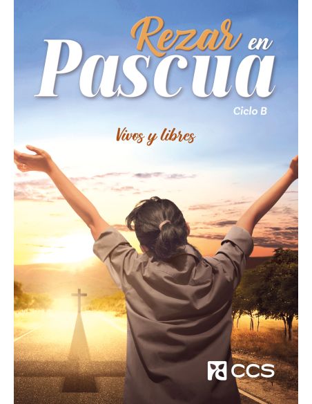 Rezar En Pascua. Ciclo B