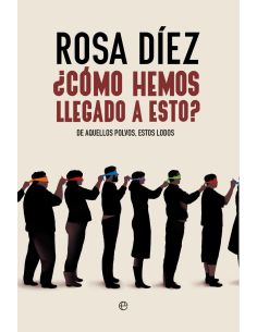 ¿Cómo Hemos Llegado A Esto?