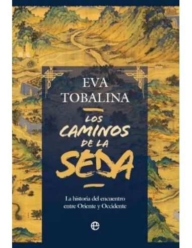 Los Caminos De La Seda