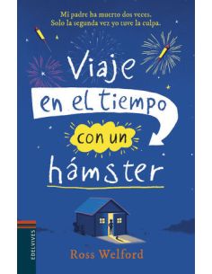 Viaje En El Tiempo Con Un Hámster