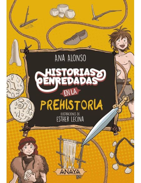 Historias Enredadas En La Prehistoria