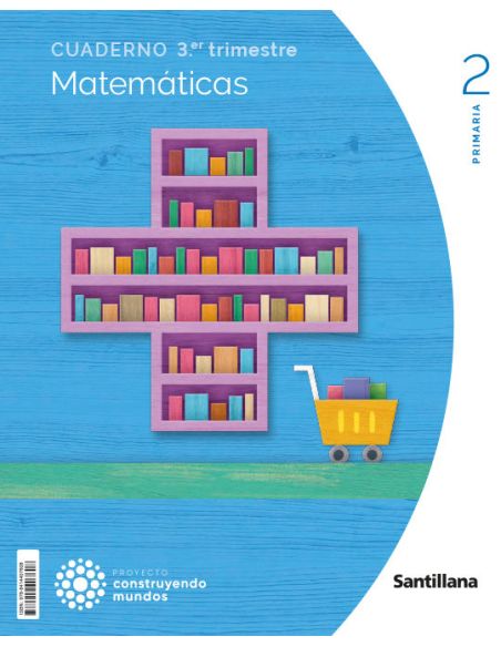 Cuaderno Matematicas 2 Primaria 3 Trim Construyendo Mundos