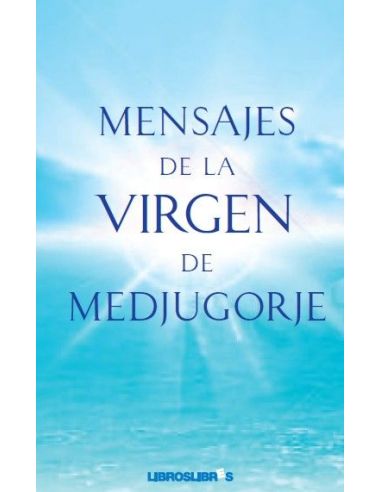 Mensajes De La Virgen De Medjugorje