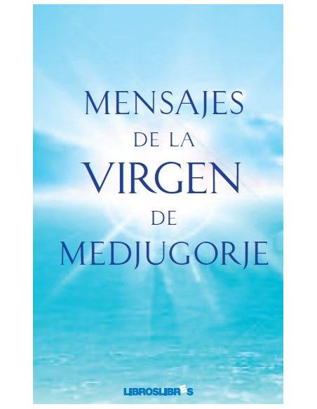 Mensajes De La Virgen De Medjugorje