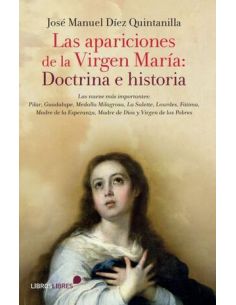 Las Apariciones De La Virgen María: Doctrina E Historia