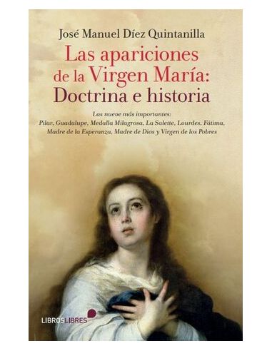 Las Apariciones De La Virgen María: Doctrina E Historia