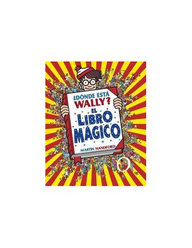 ¿Dónde Está Wally? El Libro Mágico (Colección ¿Dónde Está Wally?)
