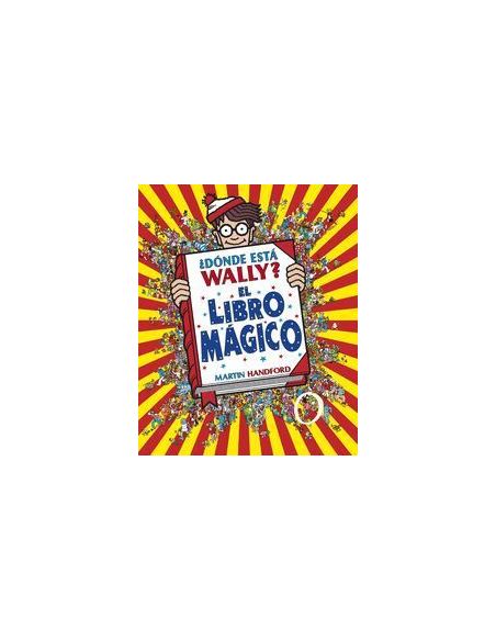 ¿Dónde Está Wally? El Libro Mágico (Colección ¿Dónde Está Wally?)