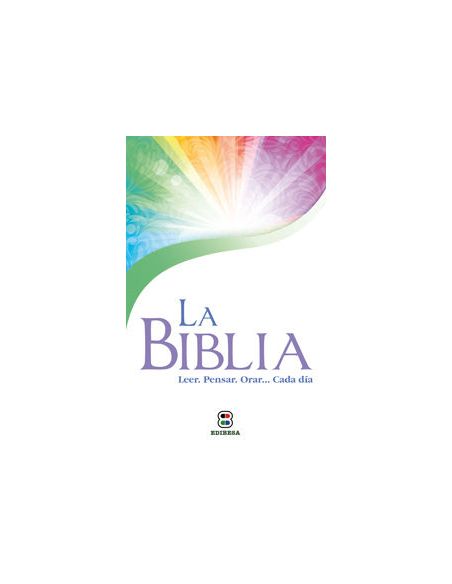 La Biblia. Leer, Orar, Pensar...Cada Día