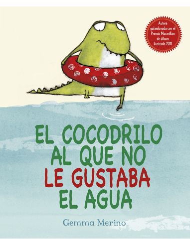 El Cocodrilo Al Que No Le Gustaba El Agua