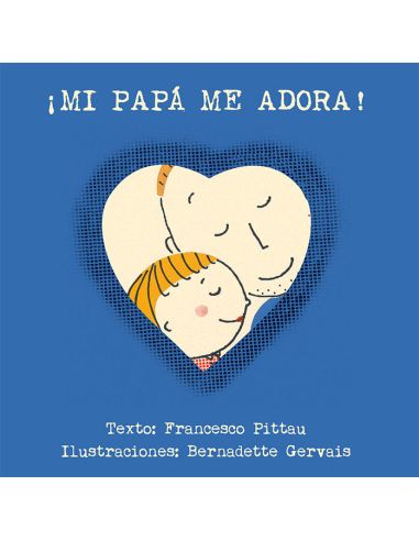 ¡Mi Papá Me Adora!