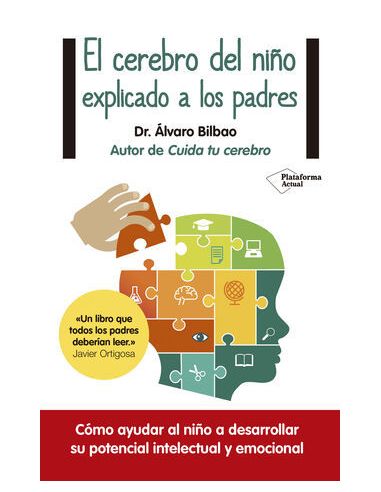 El Cerebro Del Niño Explicado A Los Padres