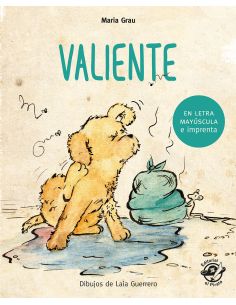 Valiente - Cuento Para Niños En Letra Mayúscula Y De Imprenta