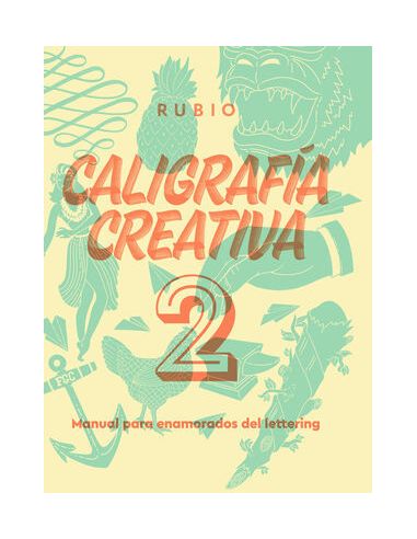 Caligrafía Creativa 2. Manual Para Enamorados Del Lettering