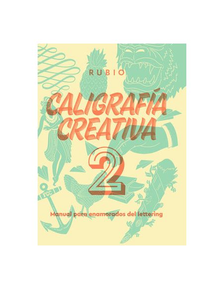Caligrafía Creativa 2. Manual Para Enamorados Del Lettering