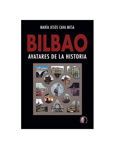 Bilbao. Avatares De La Historia