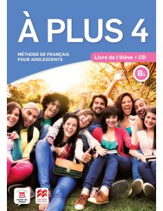 À Plus 4 - Éd. Macmillan Livre De L'Élève + Cd