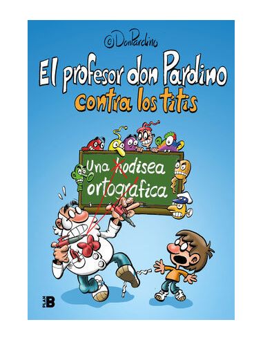 El Profesor Don Pardino Contra Los Titis