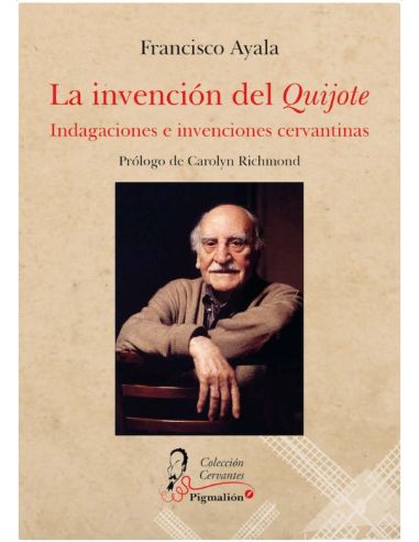 La Invencion Del Quijote.