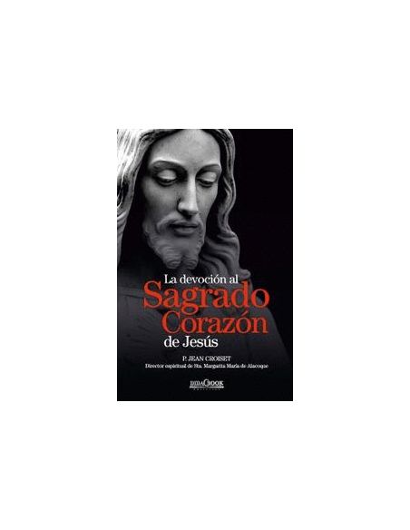 La Devoción Al Sagrado Corazón De Jesús