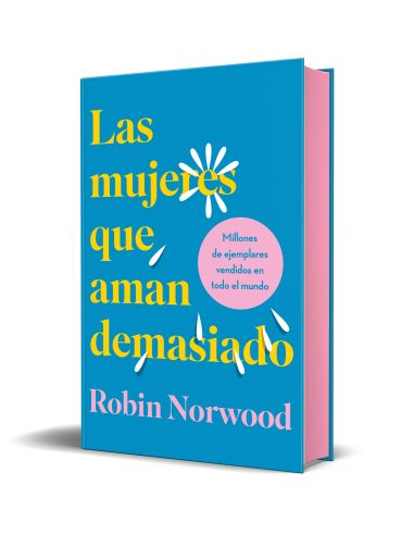 Las Mujeres Que Aman Demasiado (Edición Especial En Tapa Dura Y Cantos Tintados)
