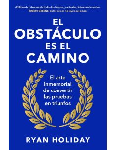 El Obstáculo Es El Camino