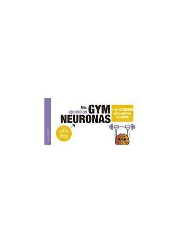 Gym Neuronas. + De 70 Juegos Para Ejercitar Tu Cerebro