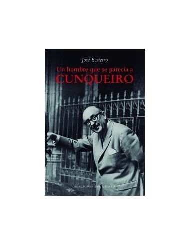 Un Hombre Que Se Parecía A Cunqueiro